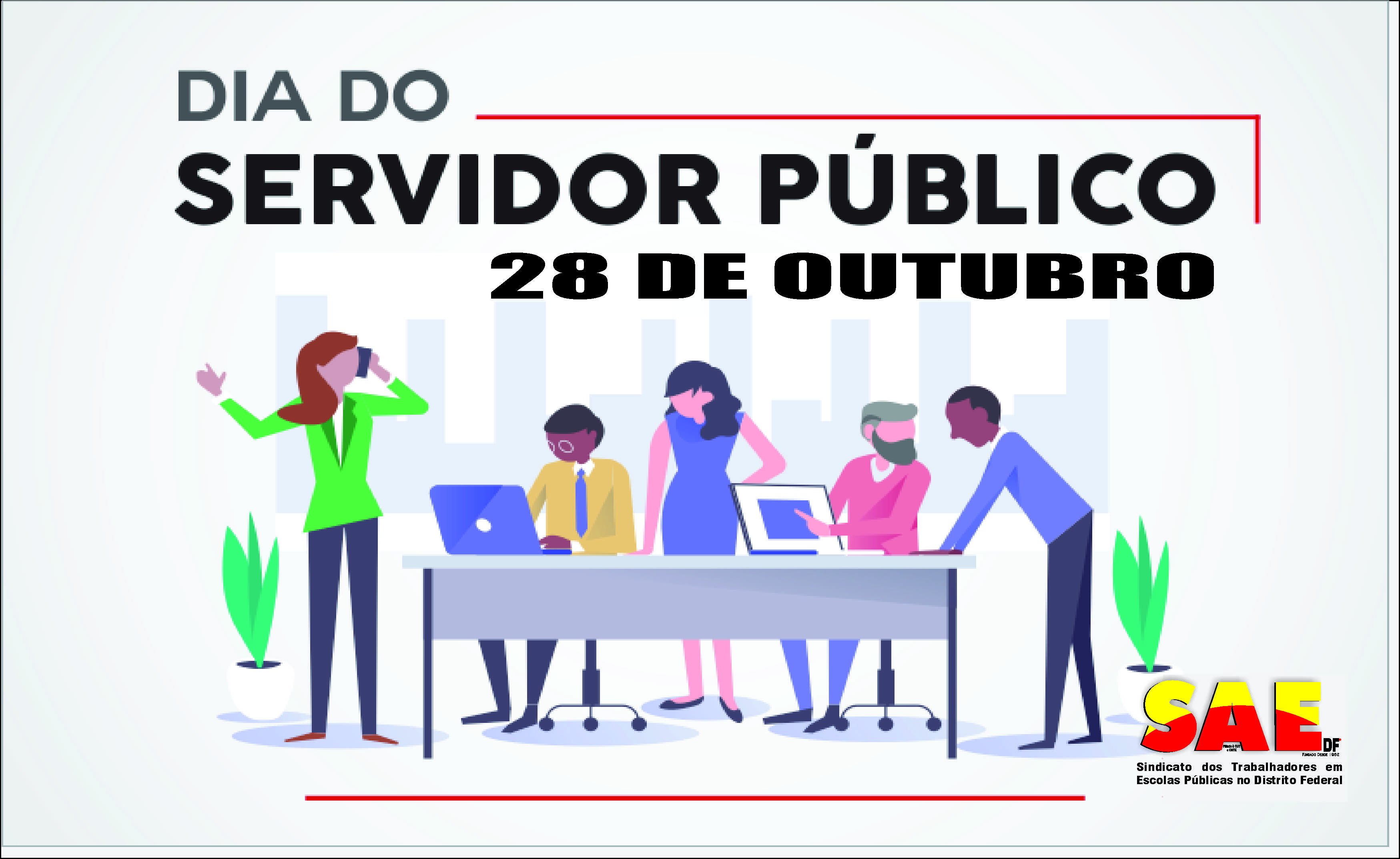 Dia De Outubro Dia Do Servidor P Blico Saedf Sindicato Dos Trabalhadores Em Escolas